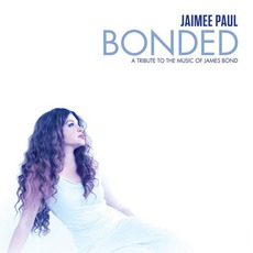 Bonded: A Tribute To The Music Of James Bond mp3 Album by Jaimee Paul