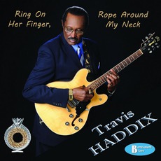 Ring On Her Finger, Rope Around My Neck mp3 Album by Travis Haddix