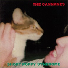 Short Poppy Syndrome mp3 Album by The Cannanes