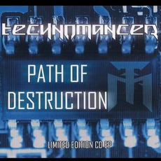 Path Of Destruction (Limited Edition) mp3 Single by Technomancer