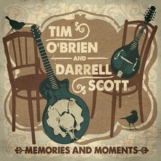 Memories And Moments mp3 Album by Tim O’Brien And Darrell Scott
