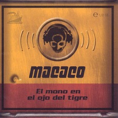 El Mono En El Ojo Del Tigre (Re-Issue) mp3 Album by Macaco