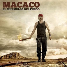 El Murmullo Del Fuego mp3 Album by Macaco