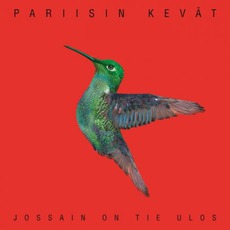 Jossain On Tie Ulos mp3 Album by Pariisin Kevät