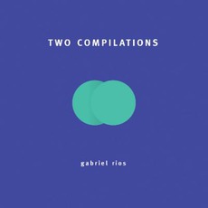 Two Compilations mp3 Artist Compilation by Gabriel Rios
