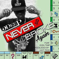 Never Go Broke Again mp3 Single by 2Deep