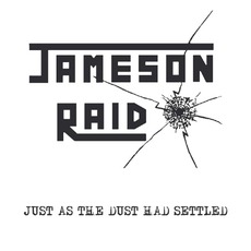 Just As The Dust Had Settled mp3 Artist Compilation by Jameson Raid