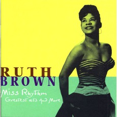 Miss Rhythm (Greatest Hits And More) mp3 Artist Compilation by Ruth Brown