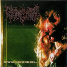 Effortless Regurgitation... The Torture Sessions (Remastered) mp3 Album by Regurgitate