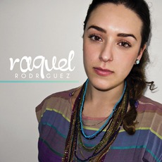 Raquel Rodriguez mp3 Album by Raquel Rodriguez