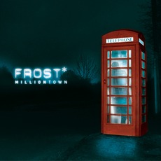 Milliontown mp3 Album by Frost*