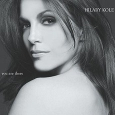You Are There mp3 Album by Hilary Kole