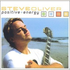 Positive Energy mp3 Album by Steve Oliver