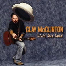 Livin' Out Loud mp3 Album by Clay McClinton