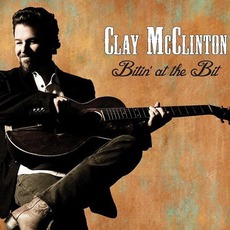 Bitin' At The Bit mp3 Album by Clay McClinton