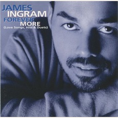 Forever More (Love Songs, Hits & Duets) mp3 Artist Compilation by James Ingram