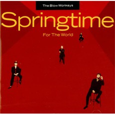 Springtime For The World mp3 Album by The Blow Monkeys