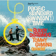 Pacific Standard (Swingin'!) Time mp3 Album by The Buddy DeFranco - Tommy Gumina Quartet