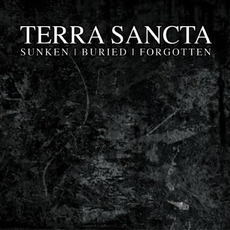 Sunken | Buried | Forgotten mp3 Album by Terra Sancta