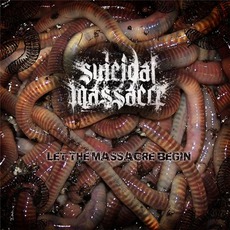 Let The Massacre Begin mp3 Album by Suicidal Massacre