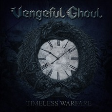 Timeless Warfare mp3 Album by Vengeful Ghoul