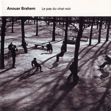 Le Pas Du Chat Noir mp3 Album by Anouar Brahem