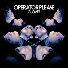 Gloves mp3 Album by Operator Please