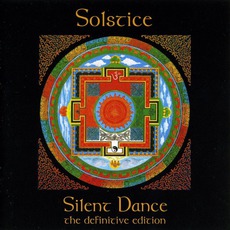 Silent Dance - The Definitive Edition mp3 Album by Solstice (GBR)