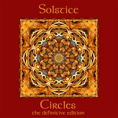 Circles - The Definitive Edition mp3 Album by Solstice (GBR)
