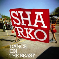Dance On The Beast mp3 Album by Sharko