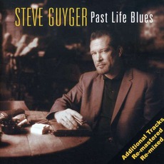Past Life Blues mp3 Album by Steve Guyger