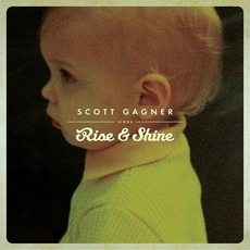 Rise & Shine mp3 Album by Scott Gagner
