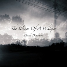Dream Distortion mp3 Album by The Silence Of A Whisper