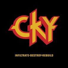 Infiltrate•Destroy•Rebuild mp3 Album by CKY