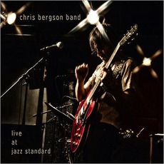 Live At Jazz Standard mp3 Live by Chris Bergson Band