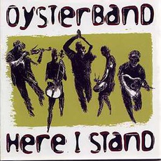 Here I Stand mp3 Album by Oysterband
