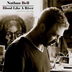 Blood Like A River (American Family) mp3 Album by Nathan Bell