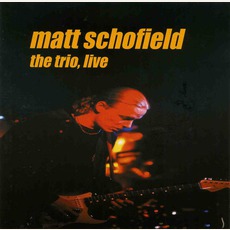 The Trio, Live mp3 Live by Matt Schofield Trio