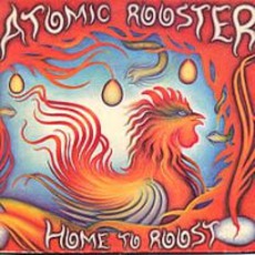 Home To Roost mp3 Artist Compilation by Atomic Rooster