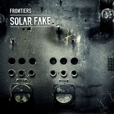 Frontiers mp3 Album by Solar Fake