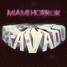 Bravado mp3 Album by Miami Horror