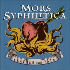Feather And Fate mp3 Album by Mors Syphilitica