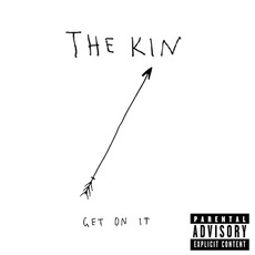 Get On It mp3 Album by THE KIN
