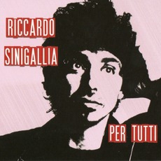 Per Tutti mp3 Album by Riccardo Sinigallia