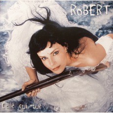 Celle Qui Tue (Re-Issue) mp3 Album by RoBERT