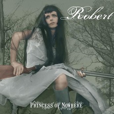 Princess Of Nowhere mp3 Album by RoBERT