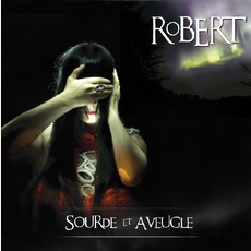 Sourde Et Aveugle mp3 Album by RoBERT