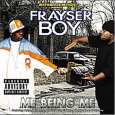 Me Being Me mp3 Album by Frayser Boy