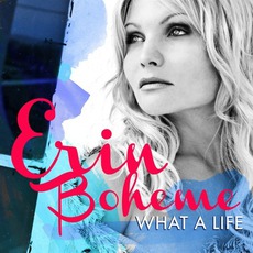 What A Life mp3 Album by Erin Boheme