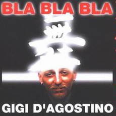 Bla Bla Bla mp3 Single by Gigi D'agostino